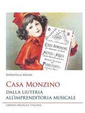 Casa Monzino. Dalla liuteria all’imprenditoria musicale