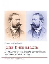 Josef Rheinberger. An analysis of the secular compositions for mixed a cappella choir