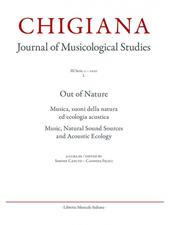 Chigiana. Rassegna annuale di studi musicologici. Vol. 50: Out of Nature. Musica, suoni della natura ed ecologia acustica-Music, natural sound sources and acoustic ecology