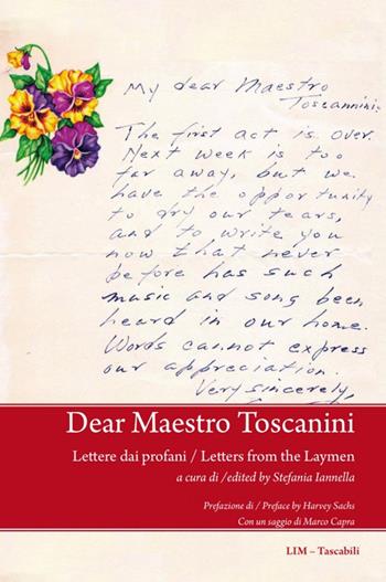 Dear Maestro Toscanini. Lettere dai profani-Letters from the Laymen. Ediz. bilingue  - Libro LIM 2021, Tascabili | Libraccio.it