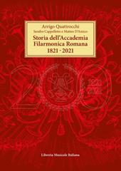 Storia dell’Accademia Filarmonica Romana 1821-2021