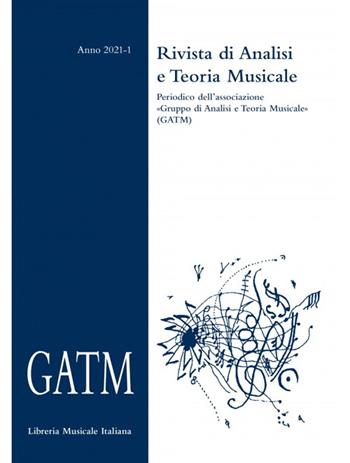 GATM. Rivista di analisi e teoria musicale (2021). Vol. 1  - Libro LIM 2022 | Libraccio.it