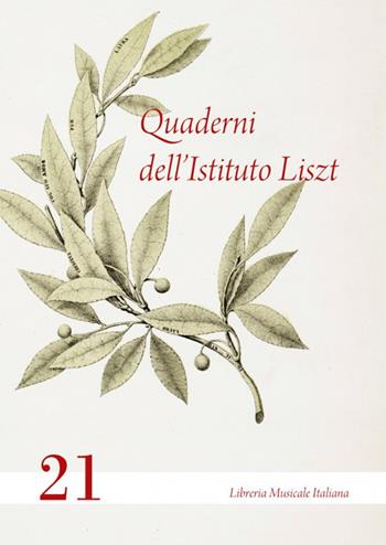 Quaderni dell'Istituto Liszt. Vol. 21  - Libro LIM 2022 | Libraccio.it