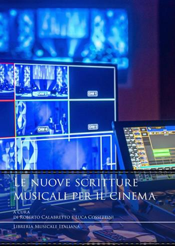 Le nuove scritture musicali per il cinema  - Libro LIM 2022 | Libraccio.it