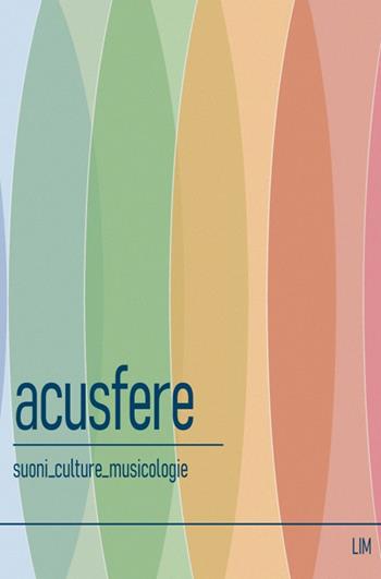 Acusfere. Suoni culture musicologie (2022). Vol. 1  - Libro LIM 2022 | Libraccio.it