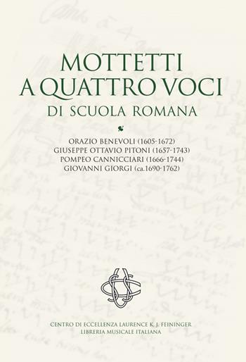 Mottetti a quattro voci di scuola romana. Orazio Benevoli (1605-1672), Giuseppe Ottavio Pitoni (1657-1743), Pompeo Cannicciari (1666-1744), Giovanni Giorgi (ca.1690-1762). Ediz. critica  - Libro LIM 2022, Documenta Polyphoniae Liturgicae Sanctæ Eccelsiæ Romanæ | Libraccio.it