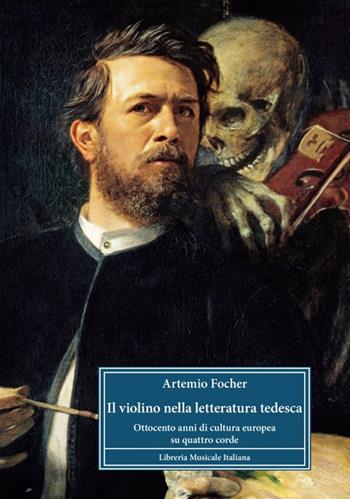 Il violino nella letteratura tedesca. Ottocento anni di cultura europea su quattro corde - Artemio Focher - Libro LIM 2023, Biblioteca musicale | Libraccio.it