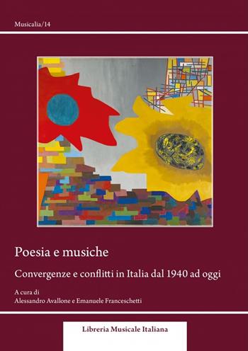 Poesia e musiche. Convergenze e conflitti in Italia dal 1940 ad oggi  - Libro LIM 2023, Musicalia | Libraccio.it