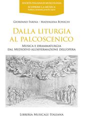 Dalla liturgia al palcoscenico. Musica e drammaturgia dal Medioevo all'affermazione dell'opera
