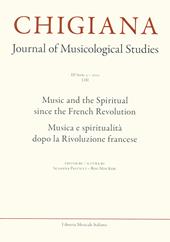 Chigiana. Rassegna annuale di studi musicologici. Ediz. italiana e inglese (2023). Vol. 53: Musica e spiritualità dopo la Rivoluzione francese-Music and the spiritual since the French Revolution