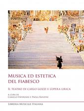 Musica ed estetica del fiabesco. Il teatro di Carlo Gozzi e l'opera lirica