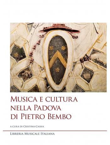 Musica e cultura nella Padova di Pietro Bembo  - Libro LIM 2023, Studi e saggi | Libraccio.it