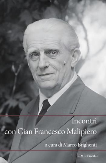 Incontri con Gian Francesco Malipiero  - Libro LIM 2023, Tascabili | Libraccio.it