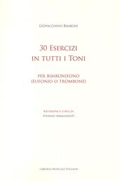 30 esercizi in tutti i toni. Per bimbonifono (eufonio o trombone)