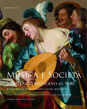 Musica e società. Vol. 1: Dall'Alto Medioevo al 1640  - Libro LIM 2024, I manuali | Libraccio.it