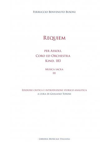 Requiem per assoli coro ed orchestra kind. 183. Musica sacra. Vol. 3 - Ferruccio Busoni - Libro LIM 2024, Biblioteca musicale | Libraccio.it