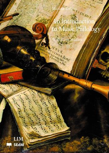 An introduction to music philology - Marina Toffetti - Libro LIM 2024, Fuori collana | Libraccio.it