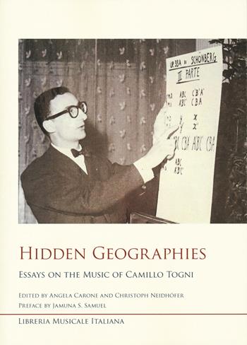 Hidden geographies essays on the music. Essays on the Music of Camillo Togni  - Libro LIM 2025, Studi e saggi | Libraccio.it