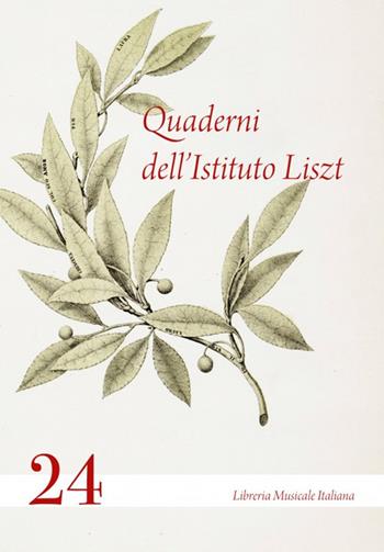 Quaderni dell'Istituto Liszt. Vol. 24  - Libro LIM 2025 | Libraccio.it
