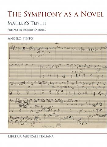 The symphony as a novel. Mahler's tenth - Angelo Pinto - Libro LIM 2025, Studi e saggi | Libraccio.it