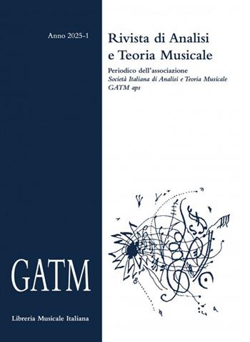 GATM. Rivista di analisi e teoria musicale (2025). Vol. 1 - Egidio Pozzi - Libro LIM 2025, Fuori collana | Libraccio.it