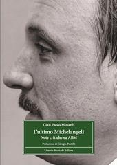 L'ultimo Michelangeli. Note critiche su ABM
