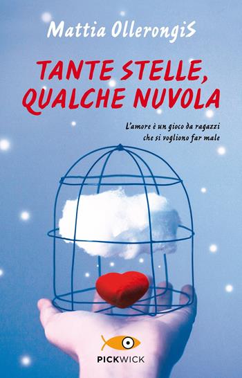 Tante stelle, qualche nuvola - Mattia Ollerongis - Libro Sperling & Kupfer 2020, Pickwick | Libraccio.it