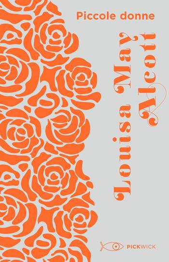 Piccole donne - Louisa May Alcott - Libro Sperling & Kupfer 2021, Pickwick | Libraccio.it