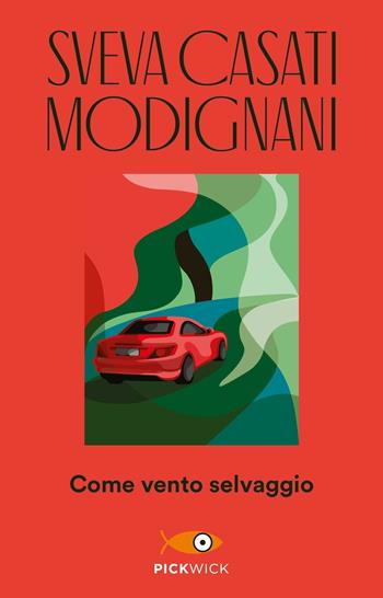 Come vento selvaggio - Sveva Casati Modignani - Libro Sperling & Kupfer 2020, Pickwick | Libraccio.it