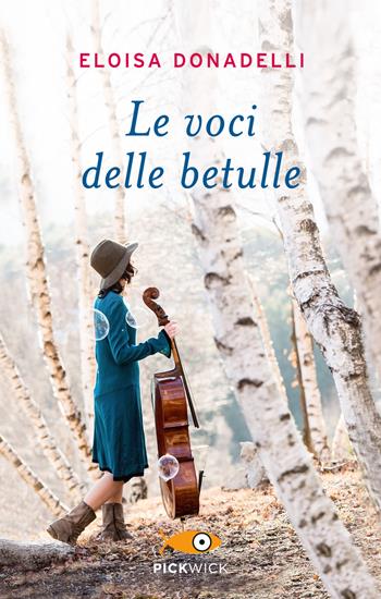 Le voci delle betulle - Eloisa Donadelli - Libro Sperling & Kupfer 2020, Pickwick | Libraccio.it