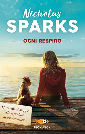 Ogni respiro - Nicholas Sparks - Libro Sperling & Kupfer 2020, Pickwick | Libraccio.it