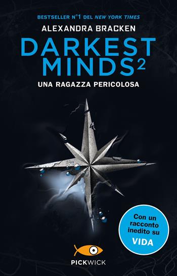 Una ragazza pericolosa. Darkest minds. Vol. 2 - Alexandra Bracken - Libro Sperling & Kupfer 2020, Pickwick | Libraccio.it