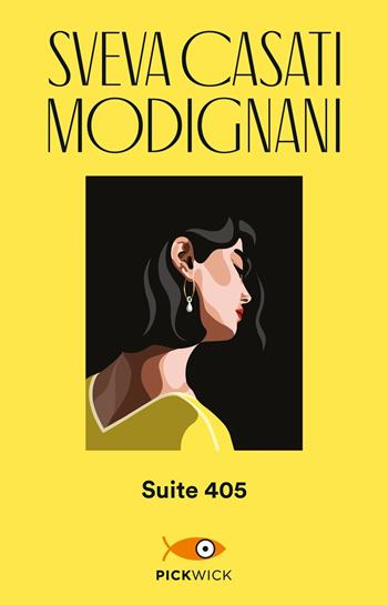 Suite 405 - Sveva Casati Modignani - Libro Sperling & Kupfer 2020, Pickwick | Libraccio.it
