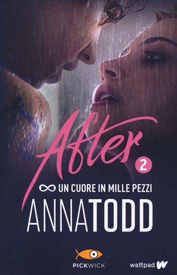 Un cuore in mille pezzi. After. Vol. 2 - Anna Todd - Libro Sperling & Kupfer 2021, Pickwick Big | Libraccio.it