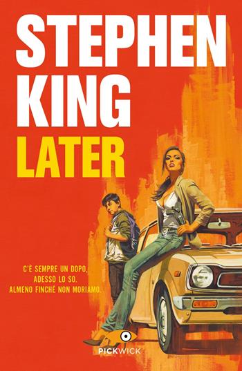 Later. Ediz. italiana - Stephen King - Libro Sperling & Kupfer 2022, Pickwick Big | Libraccio.it
