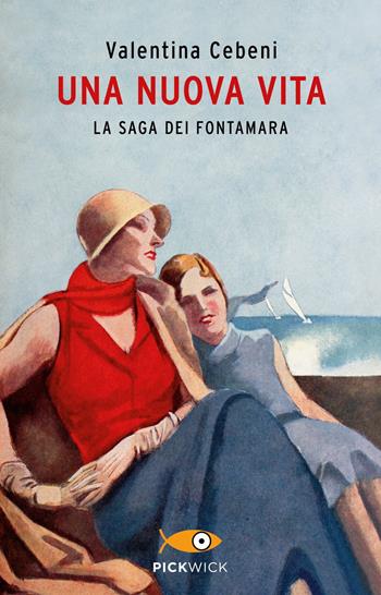 Una nuova vita. La saga dei Fontamara - Valentina Cebeni - Libro Sperling & Kupfer 2022, Pickwick | Libraccio.it