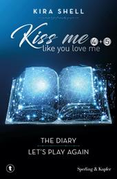 Kiss me like you love me: The diary-Let's play again. Ediz. italiana. Vol. 4-5