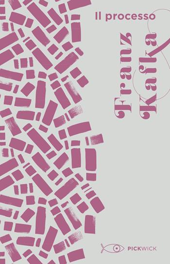 Il processo - Franz Kafka - Libro Sperling & Kupfer 2022, Pickwick | Libraccio.it