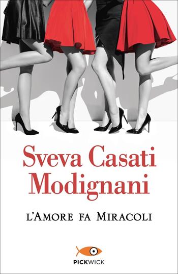 L'amore fa miracoli - Sveva Casati Modignani - Libro Sperling & Kupfer 2022, Pickwick Big | Libraccio.it