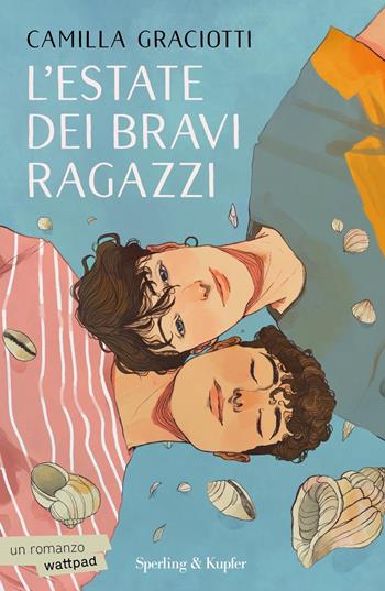 L'estate dei bravi ragazzi - Camilla Graciotti - Libro Sperling & Kupfer 2023, Paperback Original | Libraccio.it
