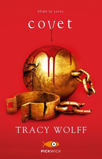 Covet - Tracy Wolff - Libro Sperling & Kupfer 2023, Pickwick | Libraccio.it