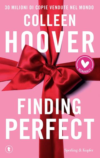 Finding perfect. Ediz. italiana - Colleen Hoover - Libro Sperling & Kupfer 2025, Romance | Libraccio.it