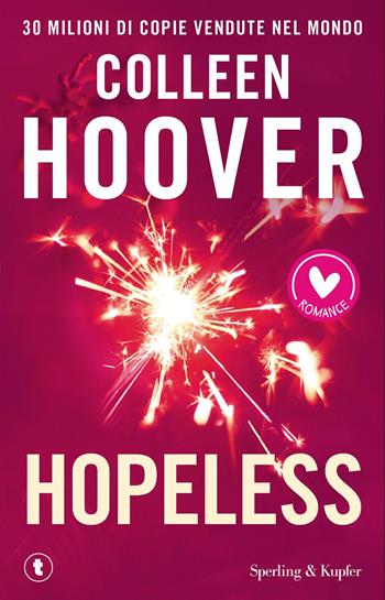 Hopeless - Colleen Hoover - Libro Sperling & Kupfer 2025, Romance | Libraccio.it