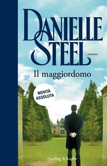 Il maggiordomo - Danielle Steel - Libro Sperling & Kupfer 2023, Paperback Original | Libraccio.it
