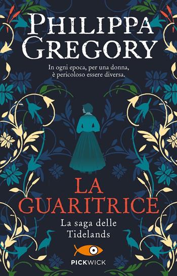 La guaritrice. La saga delle Tidelands - Philippa Gregory - Libro Sperling & Kupfer 2023, Pickwick | Libraccio.it