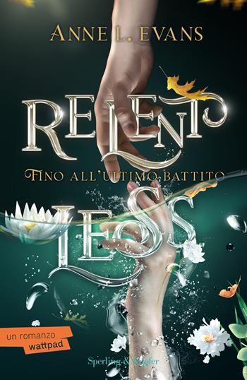 Relentless. Fino all'ultimo battito - Anne L. Evans - Libro Sperling & Kupfer 2024, Original Tascabili Sperling | Libraccio.it