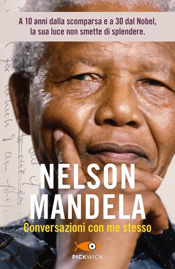 Conversazioni con me stesso - Nelson Mandela - Libro Sperling & Kupfer 2023, Pickwick Big | Libraccio.it