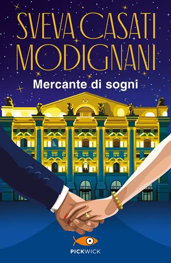 Mercante di sogni - Sveva Casati Modignani - Libro Sperling & Kupfer 2023, Pickwick Big | Libraccio.it