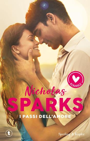 I passi dell'amore - Nicholas Sparks - Libro Sperling & Kupfer 2024, Romance | Libraccio.it