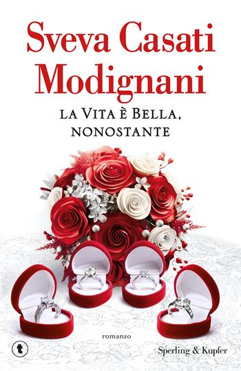 La vita è bella, nonostante - Sveva Casati Modignani - Libro Sperling & Kupfer 2024, Big Tascabili Sperling | Libraccio.it